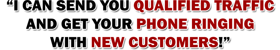 Steve Magill | I can send you qualified traffic and get your phone ringing with new customers